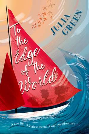 To the Edge of the World de Julia Green