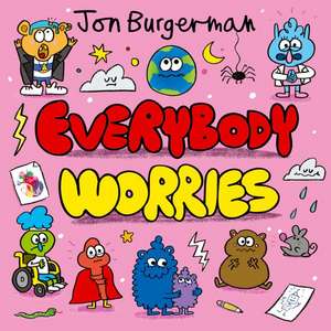 Everybody Worries de Jon Burgerman