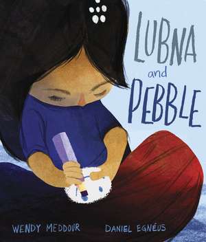 Lubna and Pebble de Wendy Meddour