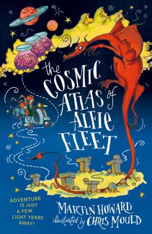 The Cosmic Atlas of Alfie Fleet de Martin Howard