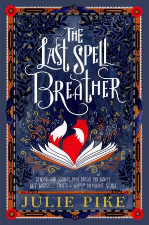 The Last Spell Breather de Julie Pike