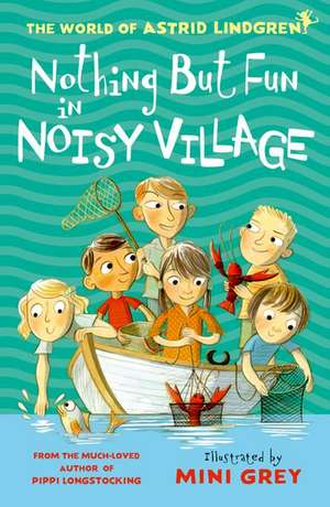 Nothing but Fun in Noisy Village de Astrid Lindgren