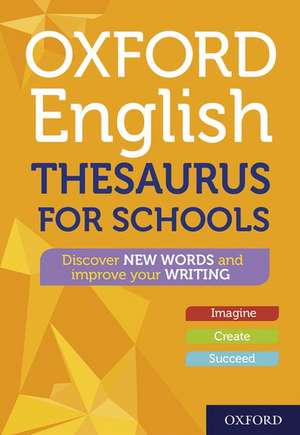 Oxford English Thesaurus for Schools de Oxford Dictionaries