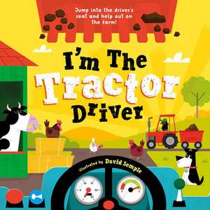 I'm The Tractor Driver de David Semple