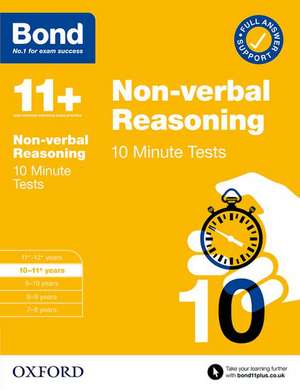 Bond 11+: Bond 11+ 10 Minute Tests Non-verbal Reasoning 10-11 years: For 11+ GL assessment and Entrance Exams de Alison Primrose