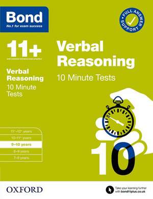 Bond 11+: Bond 11+ 10 Minute Tests Verbal Reasoning 9-10 years: For 11+ GL assessment and Entrance Exams de FRANCES DOWN