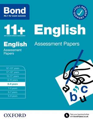 Bond 11+: Bond 11+ English Assessment Papers 8-9 years de Sarah Lindsay