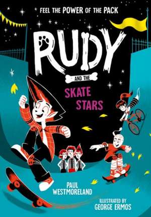 Rudy and the Skate Stars: a Times Children's Book of the Week de Paul Westmoreland