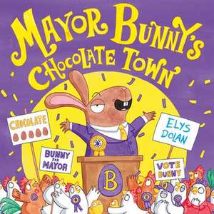 Mayor Bunny's Chocolate Town de Elys Dolan