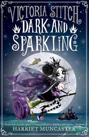 Victoria Stitch: Dark and Sparkling de Harriet Muncaster