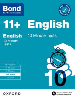 Bond 11+: Bond 11+ English 10 Minute Tests with Answer Support 8-9 years de Sarah Lindsay