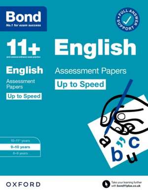 Bond 11+: Bond 11+ English Up to Speed Assessment Papers with Answer Support 9-10 Years de Sarah Lindsay