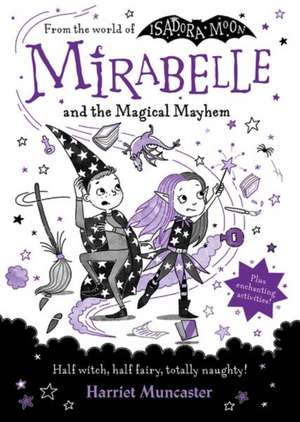 Mirabelle and the Magical Mayhem de Harriet Muncaster