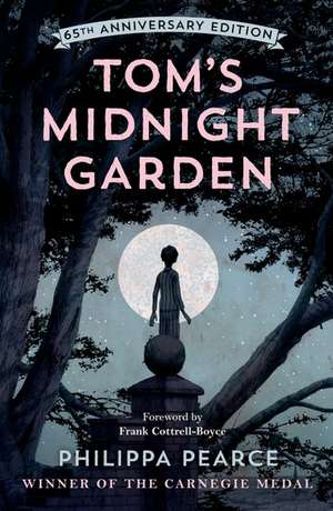 Tom's Midnight Garden 65th Anniversary Edition de Philippa Pearce