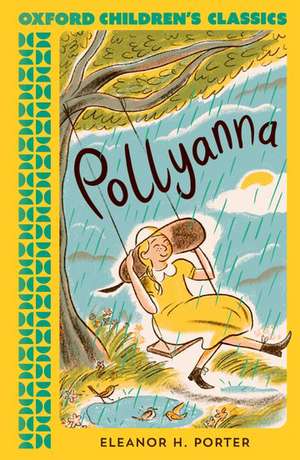 Oxford Children's Classics: Pollyanna de Eleanor H. Porter