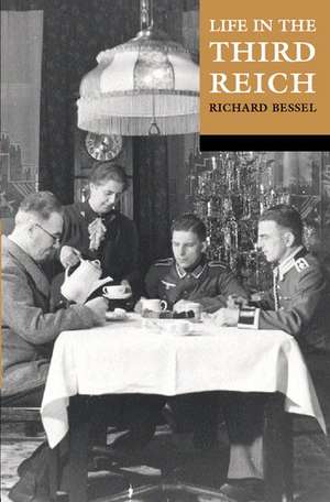 Life in the Third Reich de Richard Bessel