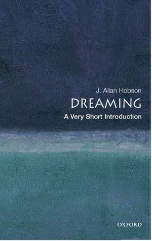 Dreaming: A Very Short Introduction de J. Allan Hobson