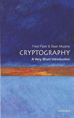 Cryptography: A Very Short Introduction de Fred Piper