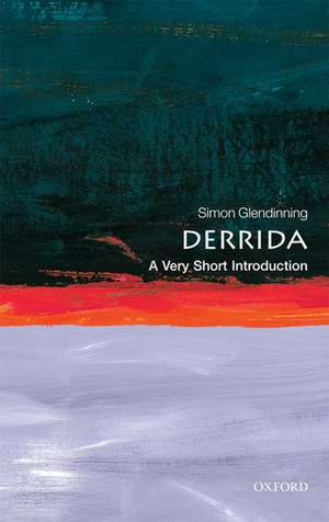 Derrida: A Very Short Introduction de Simon Glendinning