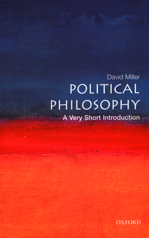 Political Philosophy: A Very Short Introduction de David Miller