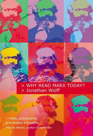 Why Read Marx Today? de Jonathan Wolff