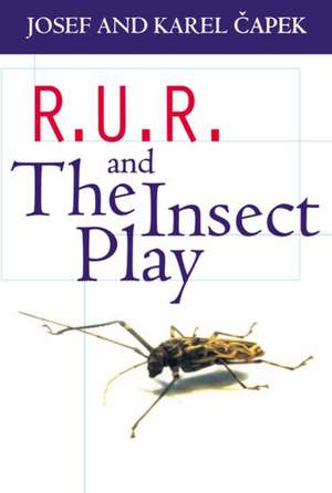 R.U.R. and The Insect Play de K. & J. Capek