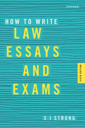 How to Write Law Essays & Exams de S. I. Strong