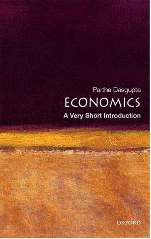 Economics: A Very Short Introduction de Partha Dasgupta