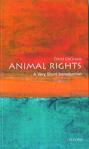 Animal Rights: A Very Short Introduction de David DeGrazia