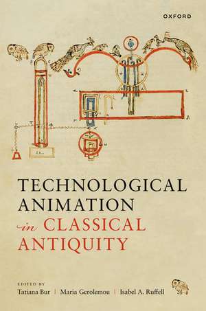 Technological Animation in Classical Antiquity de Maria Gerolemou