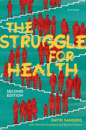 The Struggle for Health: Medicine and the politics of underdevelopment de David Sanders