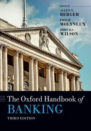 The Oxford Handbook of Banking: Third Edition de Allen N. Berger