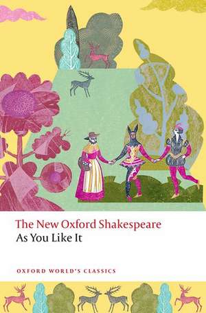 As You Like It: The New Oxford Shakespeare de William Shakespeare