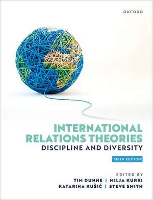 International Relations Theories: Discipline and Diversity de Tim Dunne