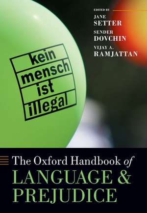 The Oxford Handbook of Language and Prejudice de Jane Setter