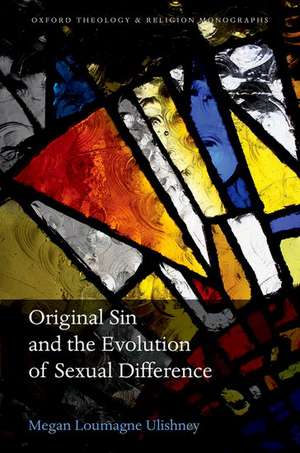 Original Sin and the Evolution of Sexual Difference de Megan Loumagne Ulishney