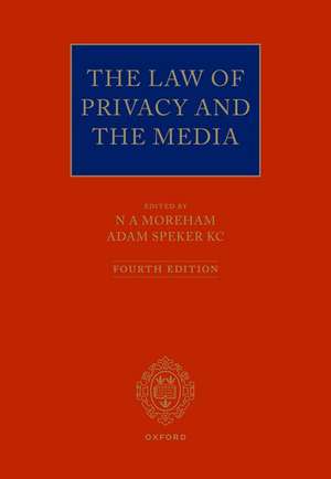 The Law of Privacy and The Media de N A Moreham