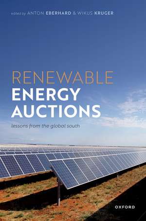 Renewable Energy Auctions: Lessons from the Global South de Anton Eberhard