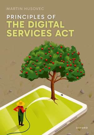 Principles of the Digital Services Act de Martin Husovec