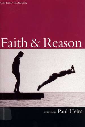 Faith and Reason de Paul Helm