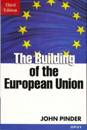 The Building of the European Union de John Pinder