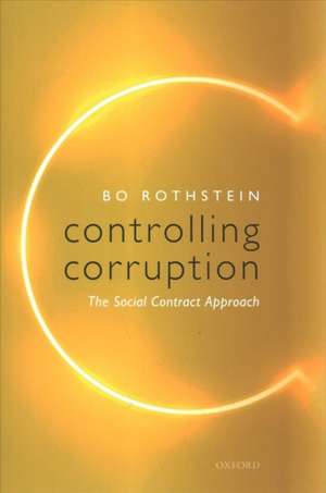 Controlling Corruption: The Social Contract Approach de Bo Rothstein