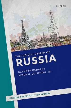 The Judicial System of Russia de Kathryn Hendley