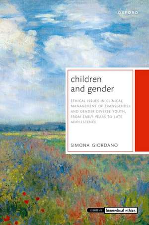 Children and Gender: Ethical issues in clinical management of transgender and gender diverse youth, from early years to late adolescence de Simona Giordano