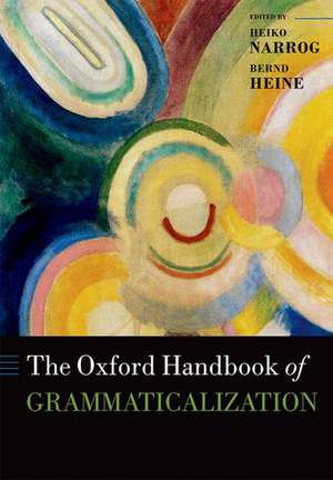 The Oxford Handbook of Grammaticalization de Heiko Narrog