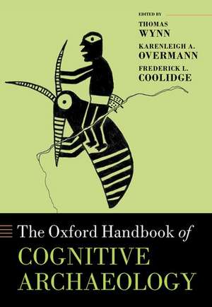 The Oxford Handbook of Cognitive Archaeology de Thomas Wynn