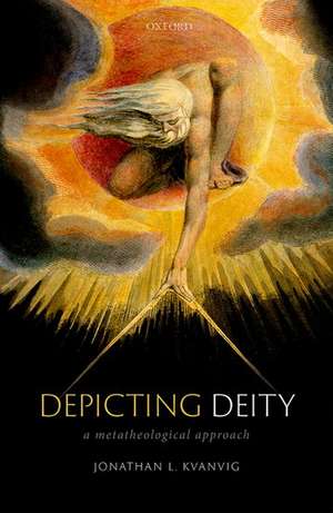 Depicting Deity: A Metatheological Approach de Jonathan L. Kvanvig