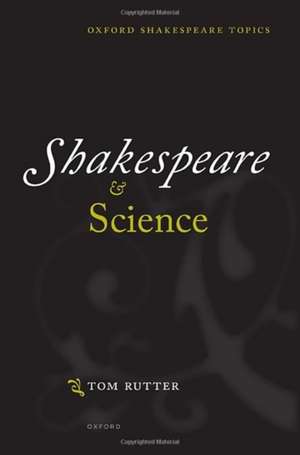 Shakespeare and Science de Tom Rutter