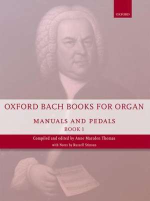 Oxford Bach Books for Organ: Manuals and Pedals, Book 1: Grades 4-5 de Johann Sebastian Bach