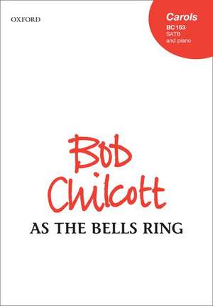 As the bells ring de Bob Chilcott